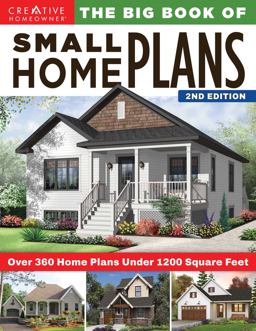 Big Book of Small Home Plans, 2nd Edition Over 360 Home Plans under 1200 Square Feet 2nd 9781580118699 Front Cover
