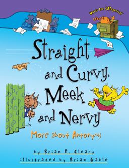 Straight and Curvy, Meek and Nervy
