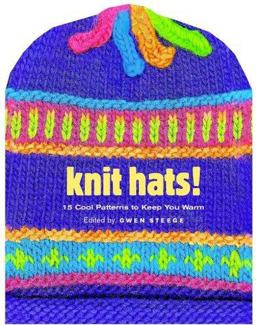 Knit Hats! 15 Cool Patterns to Keep You Warm  9781580174824 Front Cover