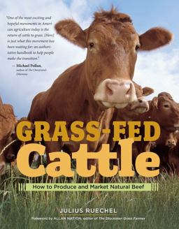 Grass-Fed Cattle How to Produce and Market Natural Beef  9781580176057 Front Cover