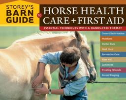 Storey's Barn Guide to Horse Health Care + First Aid  9781580176392 Front Cover