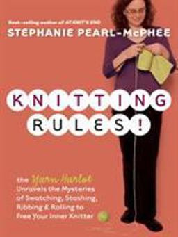 Knitting Rules! The Yarn Harlot's Bag of Knitting Tricks  9781580178341 Front Cover