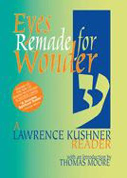 Eyes Remade for Wonder A Lawrence Kushner Reader  9781580230421 Front Cover