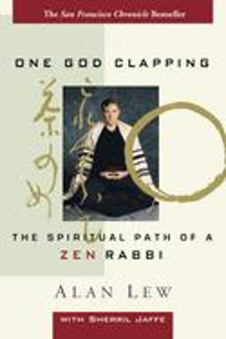One God Clapping The Spiritual Path of a Zen Rabbi  9781580231152 Front Cover