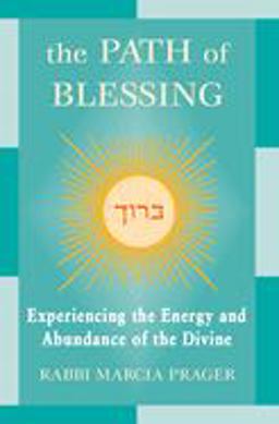 Path of Blessing Experiencing the Energy and Abundance of the Divine  9781580231480 Front Cover