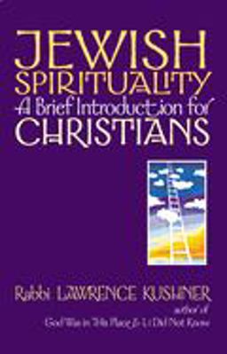 Jewish Spirituality A Brief Introduction for Christians  9781580231503 Front Cover