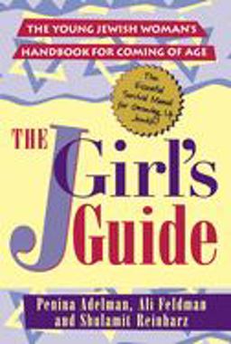 JGirls Guide The Young Jewish Woman's Handbook for Coming of Age  9781580232159 Front Cover