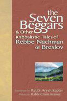 Seven Beggars &amp; Other Kabbalistic Tales of Rebbe Nachman of Breslov  9781580232500 Front Cover