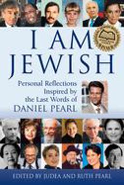 I Am Jewish Personal Reflections Inspired by the Last Words of Daniel Pearl  9781580232593 Front Cover