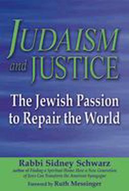Judaism and Justice The Jewish Passion to Repair the World  9781580233538 Front Cover
