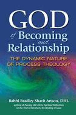 God of Becoming and Relationship The Dynamic Nature of Process Theology  9781580238762 Front Cover