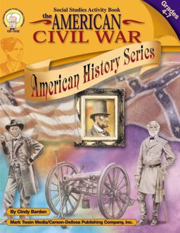 The American Civil War, Grade 4-7
