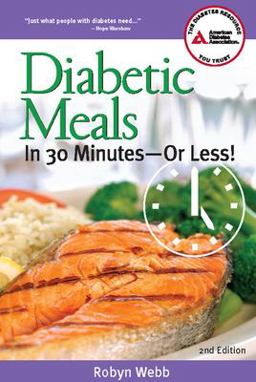 Diabetic Meals In 30 Minutes - Or Less! 2nd 9781580402651 Front Cover