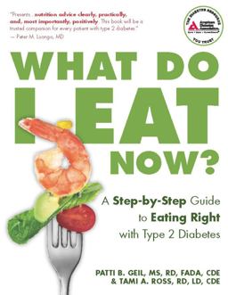 What Do I Eat Now? A Step-by-Step Guide to Eating Right with Type 2 Diabetes  9781580403139 Front Cover
