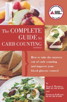 Complete Guide to Carb Counting How to Take the Mystery Out of Carb Counting and Improve Your Blood Glucose Control 3rd 9781580404365 Front Cover