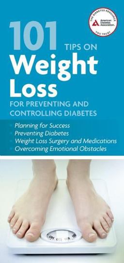 101 Tips on Weight Loss for Preventing and Controlling Diabetes 2012 9781580404709 Front Cover