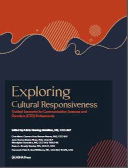 Exploring Cultural Responsiveness Guided Scenarios for Communication Sciences and Disorders (CSD) Professionals  9781580411219 Front Cover