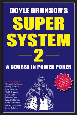Doyle Brunson's Super System 2 A Course in Power Poker  9781580421362 Front Cover