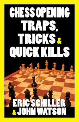 Chess Opening Traps, Tricks and Quick Kills