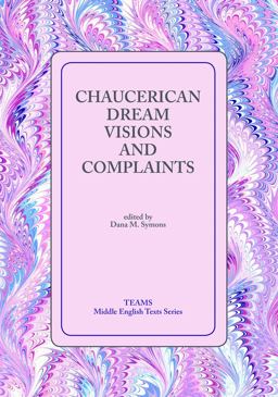 Chaucerian Dream Visions and Complaints