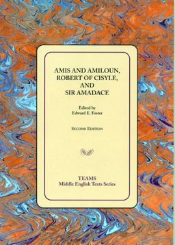 Amis and Amiloun, Robert of Cisyle, and Sir Amadace 2nd 9781580441254 Front Cover