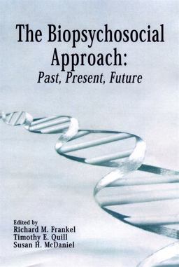 Biopsychosocial Approach: Past, Present, Future  9781580460613 Front Cover