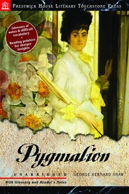 Pygmalion - Literary Touchstone Edition
