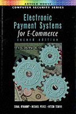 Electronic Payment Systems for E-Commerce 2nd 9781580532686 Front Cover