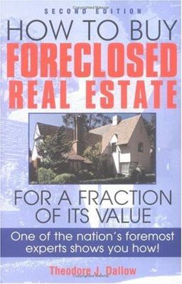 How to Buy Foreclosed Real Estate for a Fraction of Its Value 2nd 9781580622585 Front Cover