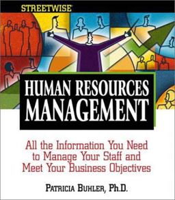 Human Resources Management All the Information You Need to Manage Your Staff and Meet Your Business Objectives  9781580626996 Front Cover