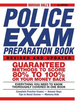 Norman Hall's Police Exam Preparation Book Everything You Need to Know Thoroughly Covered in One Book 2nd 9781580628426 Front Cover