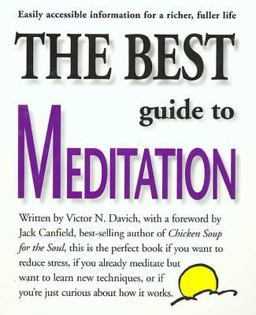 Best Guide to Meditation This Is the Perfect Book If You Want to Reduce Stress, If You Already Meditate but Want to Learn New Techniques, or If You're Just Curious about How It Works  9781580630108 Front Cover