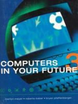 Computers in Your Future 3rd 9781580760850 Front Cover