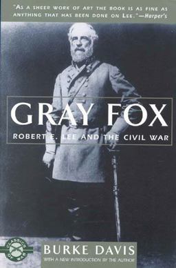 Gray Fox Robert E. Lee and the Civil War  9781580800693 Front Cover