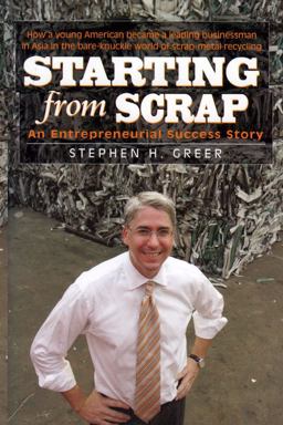 Starting from Scrap An Entrepreneurial Success Story  9781580801607 Front Cover