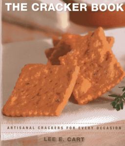 The Cracker Book Artisanal Crackers for Every Occasion  9781580801706 Front Cover