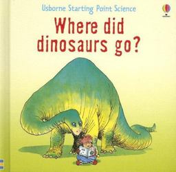 Where Did Dinosaurs Go?