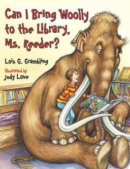 Can I Bring Woolly to the Library, Ms. Reeder?  9781580892827 Front Cover