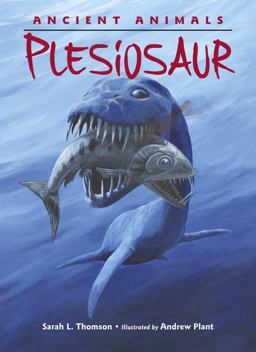 Ancient Animals: Plesiosaur  9781580895422 Front Cover