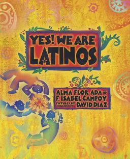 Yes! We Are Latinos Poems and Prose about the Latino Experience  9781580895491 Front Cover