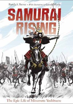 Samurai Rising The Epic Life of Minamoto Yoshitsune  9781580895842 Front Cover