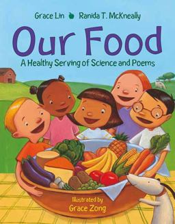 Our Food A Healthy Serving of Science and Poems  9781580895910 Front Cover