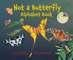 Not a Butterfly Alphabet Book Not a Butterfly Alphabet Book