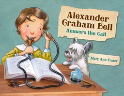 Alexander Graham Bell Answers the Call  9781580897211 Front Cover