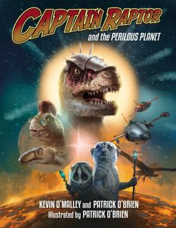 Captain Raptor and the Perilous Planet  9781580898096 Front Cover