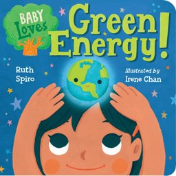 Baby Loves Green Energy!  9781580899260 Front Cover