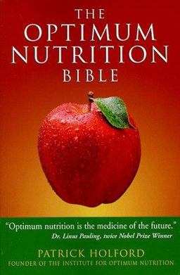 The Optimum Nutrition Bible The Optimum Nutrition Bible