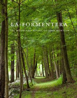 Formentera The Woodland Refuge of Juan Montoya  9781580933360 Front Cover