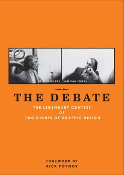 Debate The Legendary Contest of Two Giants of Graphic Design  9781580934121 Front Cover