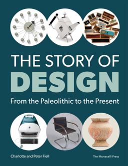 Story of Design From the Paleolithic to the Present  9781580934701 Front Cover